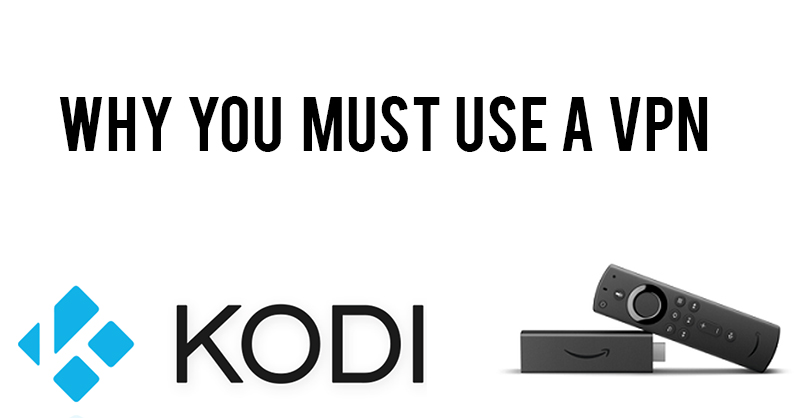 VPN For Firestick & Kodi