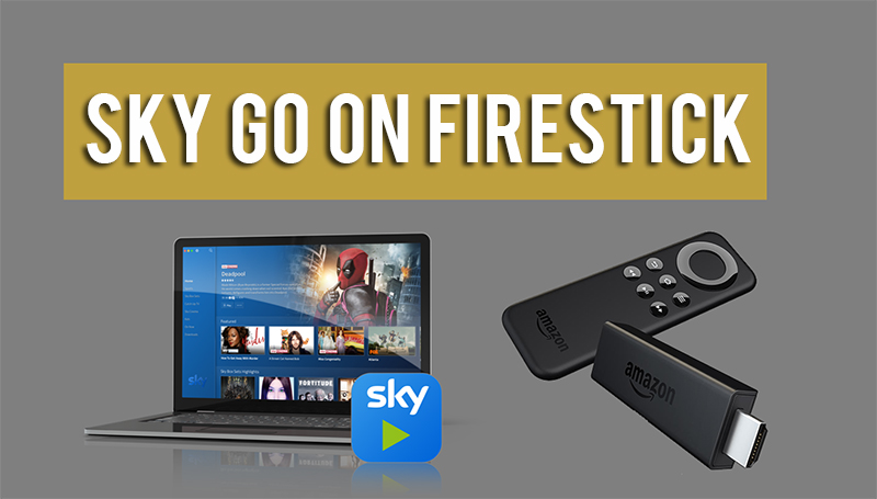 Can I Get Sky Go on FireStick? - Everything You Need to Know