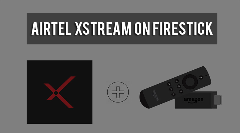 airtel xstream on firestick