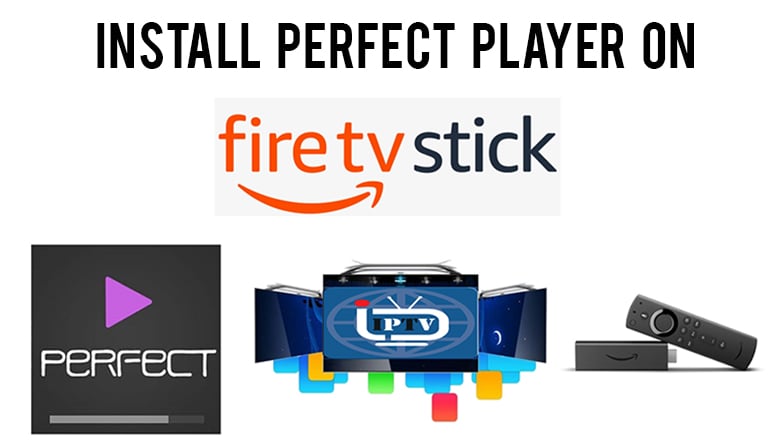 perfect player on firestick