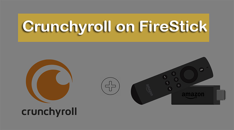 CrunchyRoll on FireStick