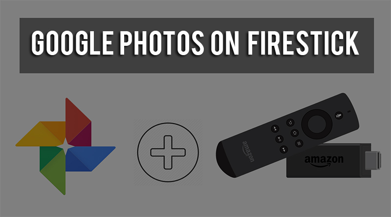 google photos on firestick