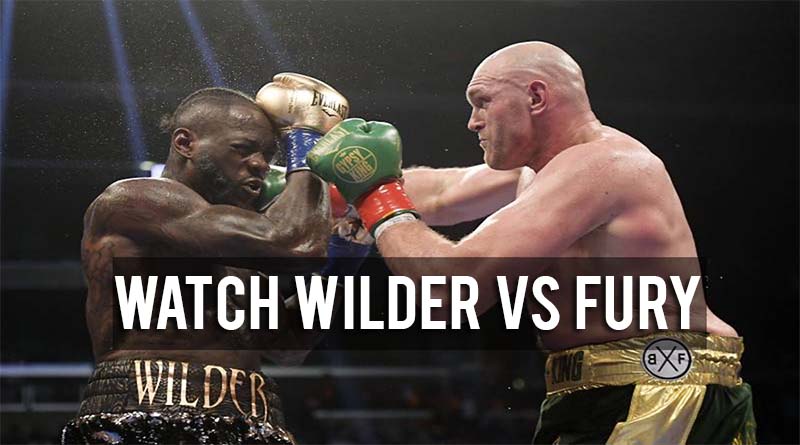 Watch Wilder vs Fury