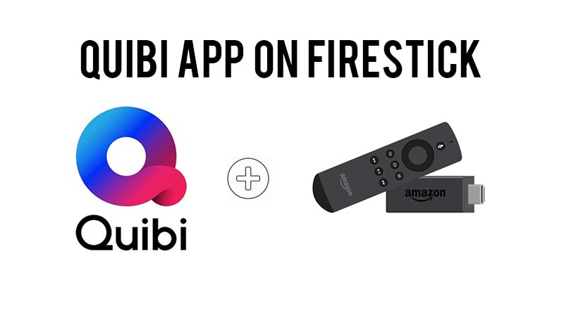 quibi app on firestick